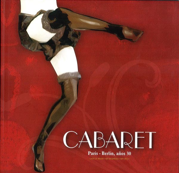 Cabaret. París - Berlín, años 30