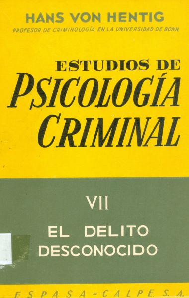 Estudios de psicología criminal. VII. El delito desconocido