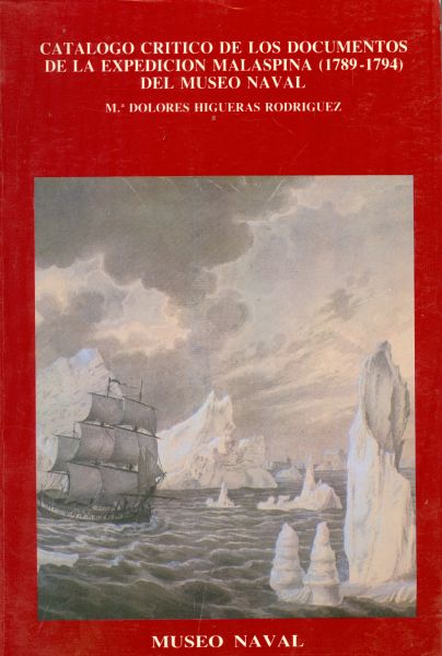 Catálogo crítico de los documentos de la Expedición Malaspina (1789-1794) del Museo Naval (Tomo II)