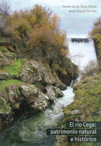 El río Cega: patrimonio natural e histórico