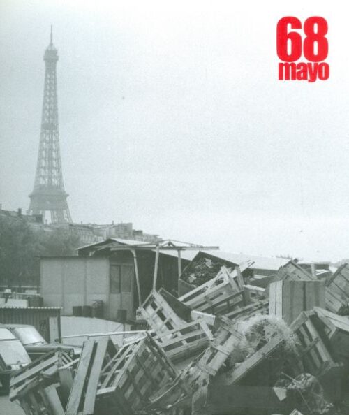Prohibido prohibir. Imágenes de Mayo del 68
