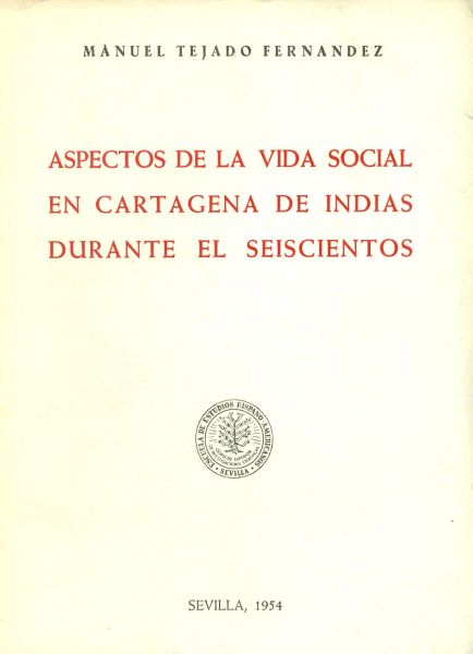 Aspectos de la Vida Social en Cartagena de Indias durante el Seiscientos