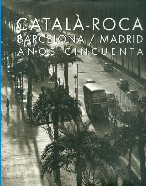Català-Roca. Barcelona / Madrid. Años Ciencuenta