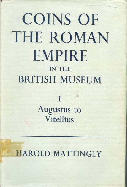 COINS OF THE ROMAN EMPIRE IN THE BRITISH MUSEUM I (AUGUSTUS TO VITELLIUS)