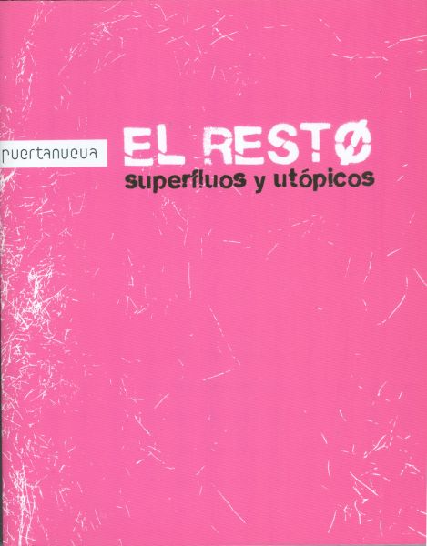 EL RESTO. SUPERFLUOS Y UTÓPICOS