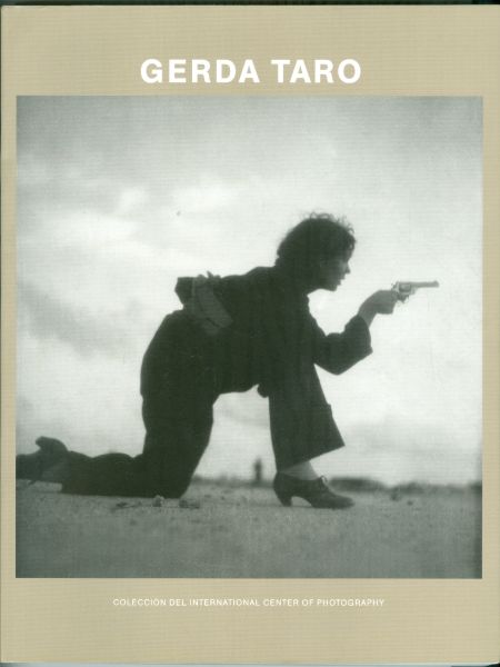 GERDA TARO. COLECCIÓN DEL INTERNATIONAL CENTER OF PHOTOGRAPHY