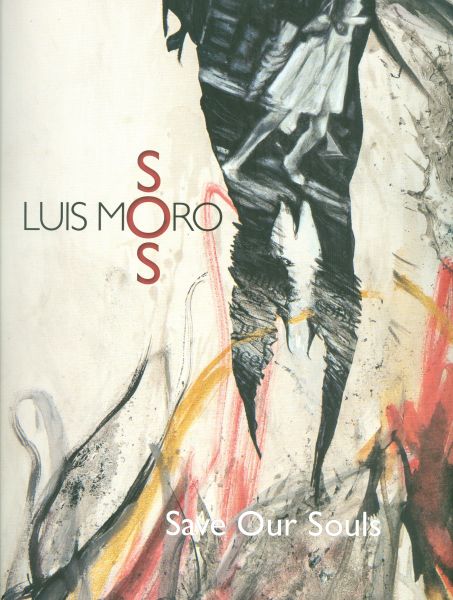 Luis Moro. S.O.S. Save Our Souls