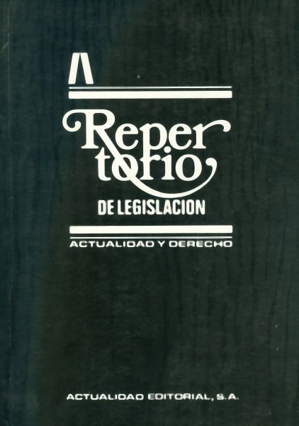 Repertorio de Legislación - Actualidad y Derecho