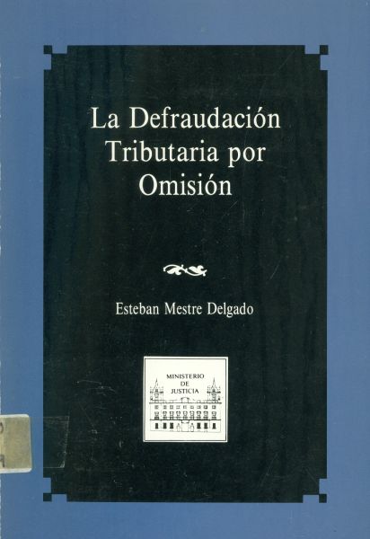 La Defraudación Tributaria por Omisión