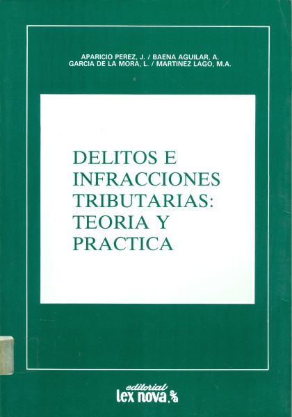 Delitos e Infracciones Tributarias: Teoría y Práctica