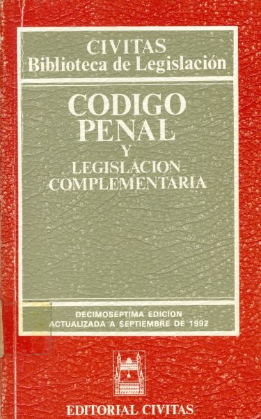 Código Penal y Legislación Complementaria. 17.ª Ed.