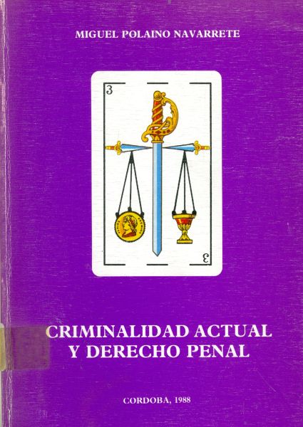 Criminalidad Actual y Derecho Penal