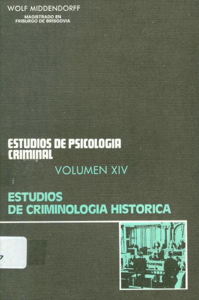 Estudios de Psicología Criminal. Estudios de Criminología Histórica. Volumen XIV.