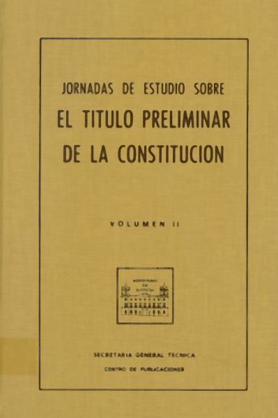 Jornadas de Estudio sobre el Título Premilinar de la Constitución. Volumen II