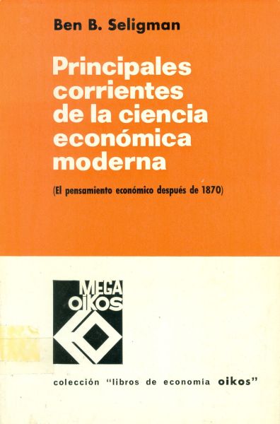 Principales Corrientes de la Ciencia Económica Moderna (el Pensamiento Económico después de 1870)