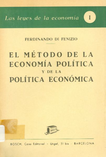 El Método de la Economía Política y de la Política Económica. Las Leyes de la Economía I