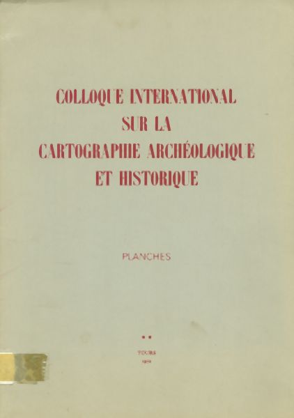 Colloque international sur la cartographie archéologique et historique