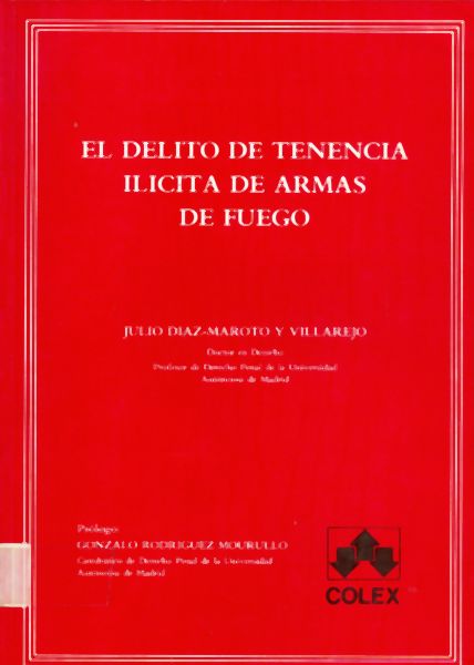El delito de tenencia ilícita de armas de fuego.