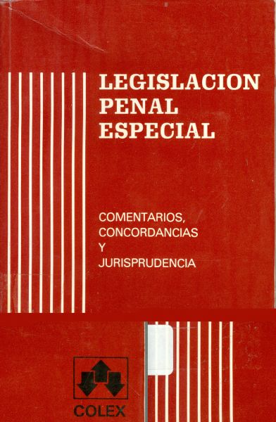 Legislación penal especial. Comentarios