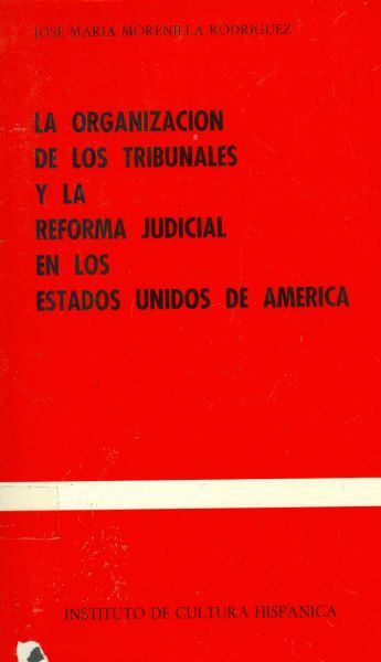 La organización de los tribunales y la reforma judicial en los Estados Unidos de América