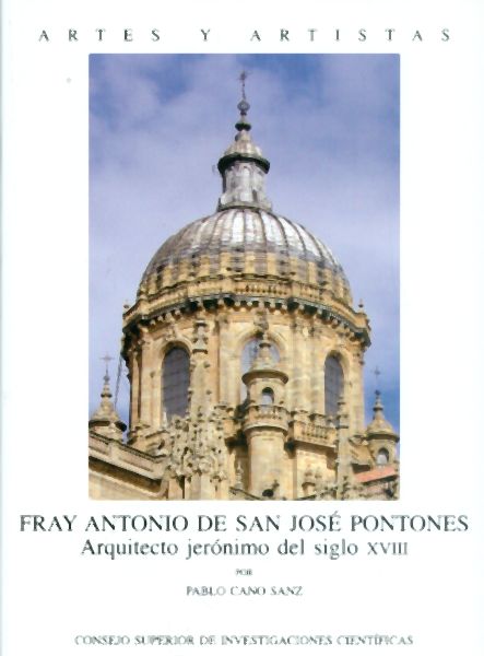 Fray Antonio de San José Pontones. Arquitecto jerónimo del siglo XVIII.