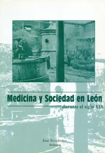 Medicina y sociedad en León durante el siglo XIX.