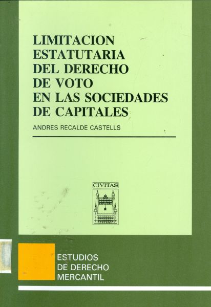 Limitación estatutaria del derecho de voto en las sociedadees de capitales