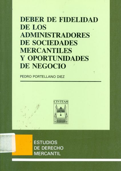 Deber de fidelidad de los administradores de sociedades mercantiles y oportunidades de negocio