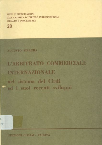 L'arbitrato commerciale internazionale nel sistema del Cirdi ed i suoi recenti sviluppi