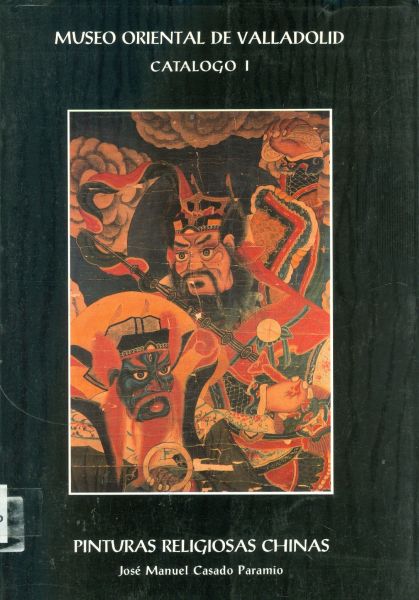 Museo Oriental de Valladolid. Catálogo I. Pinturas religiosas chinas