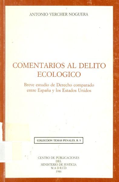 Comentarios al delito ecológico. Breve estudio de Derecho comparado entre España y los Estados Unidos.
