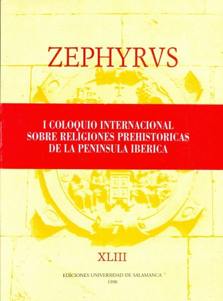 ZEPHYRVS. I Coloquio internacional sobre religiones prehistóricas de la Península Ibérica