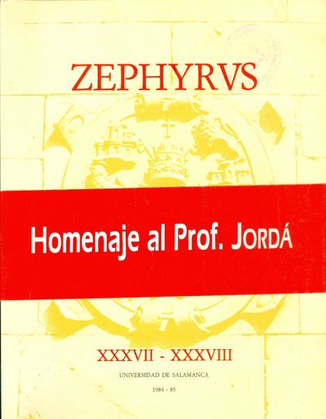 ZEPHYRVS. XXXVII-XXXVIII. 1984-85. Homenaje al Prof. Jordá