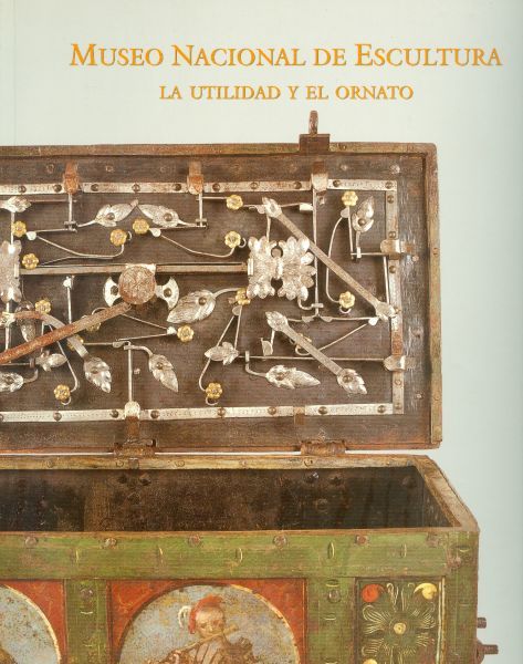 Museo Nacional de Escultura. La utilidad y el ornato- IV