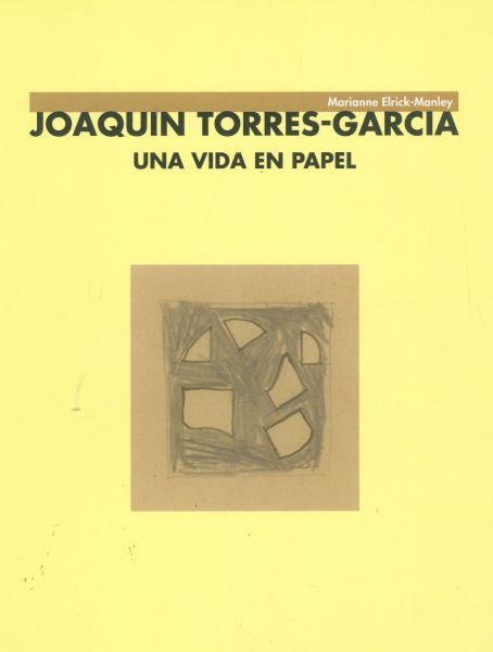 Joaquín Torres- García. Una vida en papel