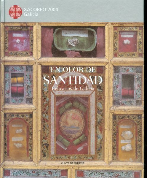 En olor de santidad. Relicarios de Galicia