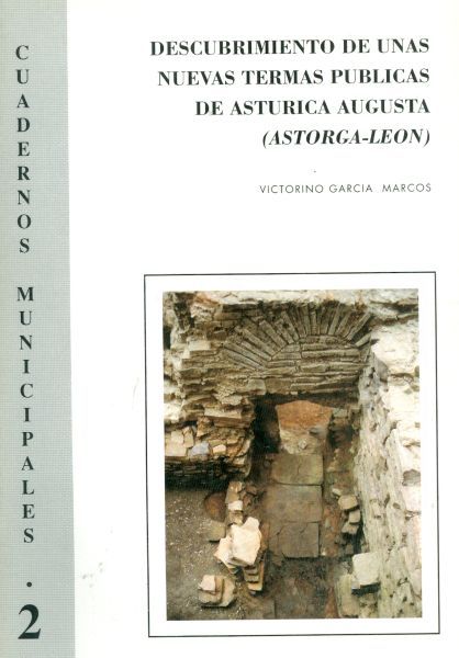 Descrubrimiento de unas nuevas termas públicas de Asturica Augusta (Astorga-León). N.º 2