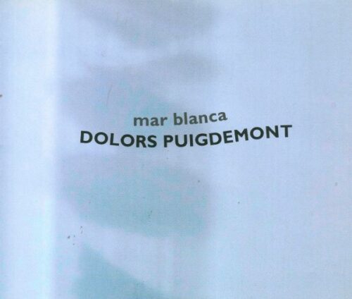 Mar blanca. Dolors Puigdemont