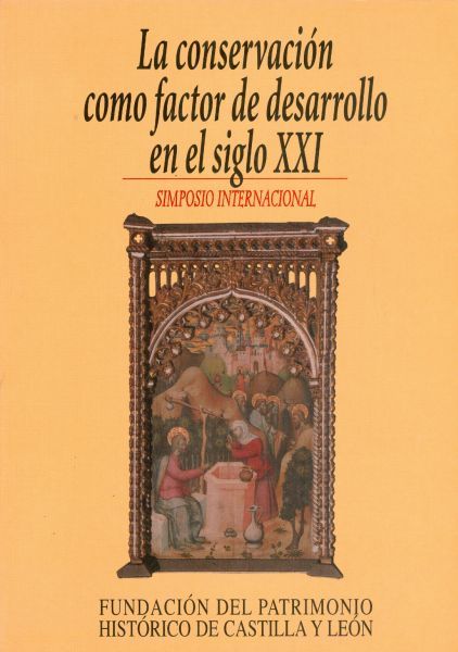 La conservación como factor de desarrollo en el siglo XXI. Simposio internacional