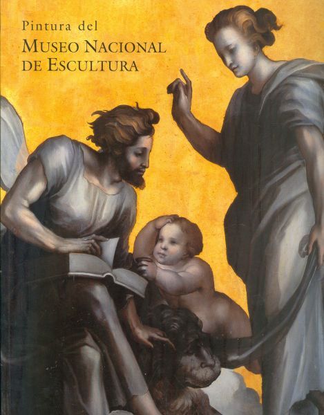 Pintura del Museo Nacional de Escultura. Siglo XV al XVIII