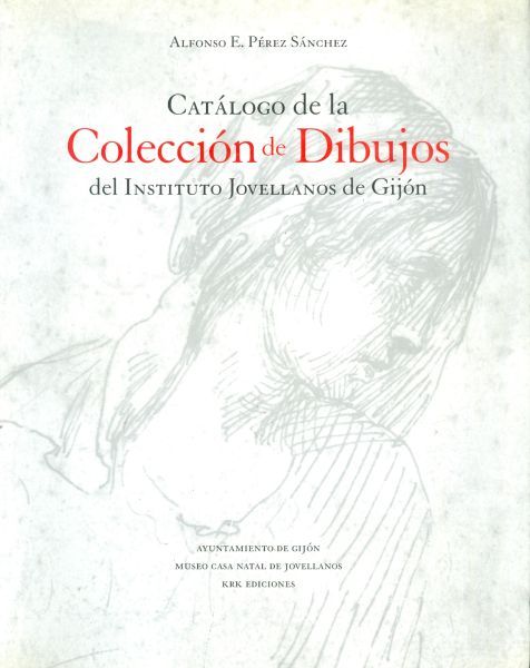 Catálogo de la colección de dibujos del Instituto Jovellanos de Gijón