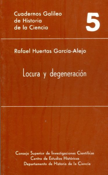 Locura y degeneración. Psiquiatría y sociedad en el positivismo francés