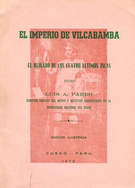 El imperio de Vilcabamba. El reinado de los cuatro últimos incas