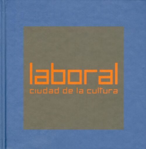 Laboral. Ciudad de la Cultura