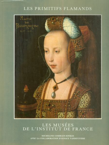 Les primitifs flamands. Les musées de l'institut de France. Bruxelles. MCMLXXXVIII