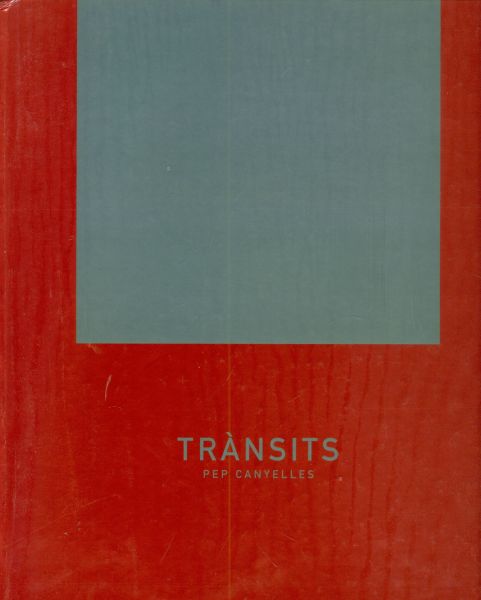 Trànsits. Pep Canyelles