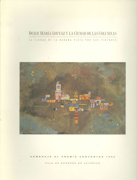 Dulce María Loynaz y la ciudad de las columnas. La ciudad de La Habana vista por sus pintores