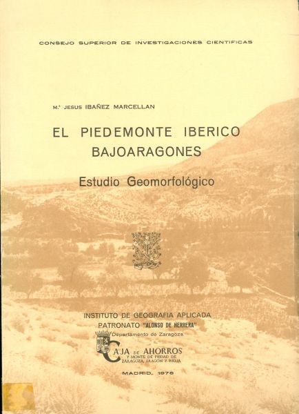 El Piedemonte Ibérico Bajoaragonés. Estudio geomorfológico. 1976