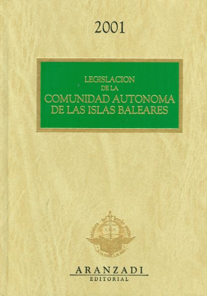 Legislación de la Comunidad Autónoma de las Islas Baleares. 2001
