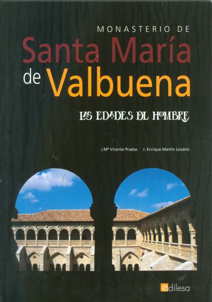 Monasterio de Santa María de Valbuena. Las Edades del Hombre. Arte y evangelización